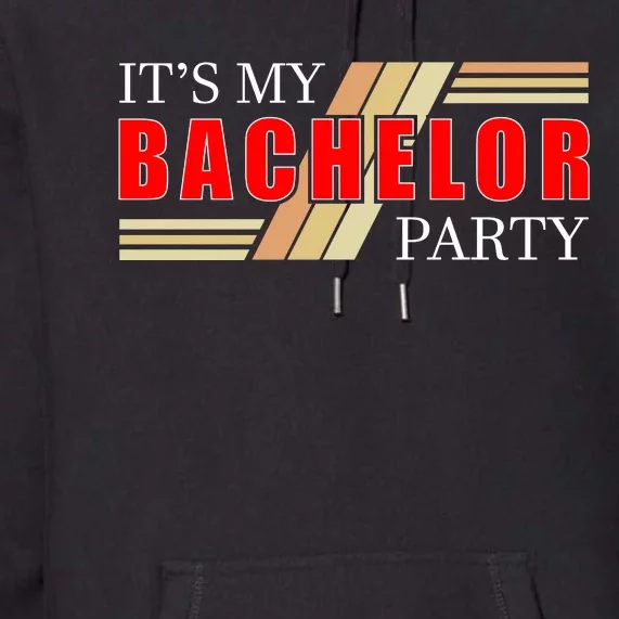 Funny Bachelor Party Graphic Premium Hoodie