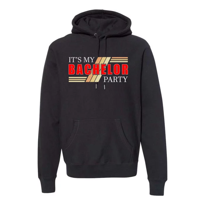 Funny Bachelor Party Graphic Premium Hoodie