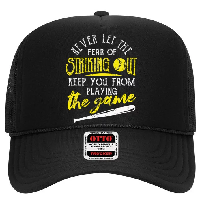 Funny Baseball Players Never Let The Fear Of Striking Out High Crown Mesh Trucker Hat