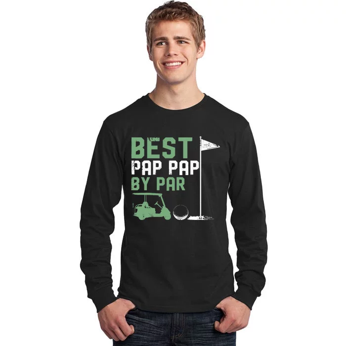 Funny Best Pap Pap By Par FatherS Day Golf Lover Golfer Tall Long Sleeve T-Shirt