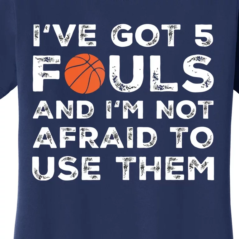 Funny Basketball Player Hoops 5 Fouls Women's T-Shirt