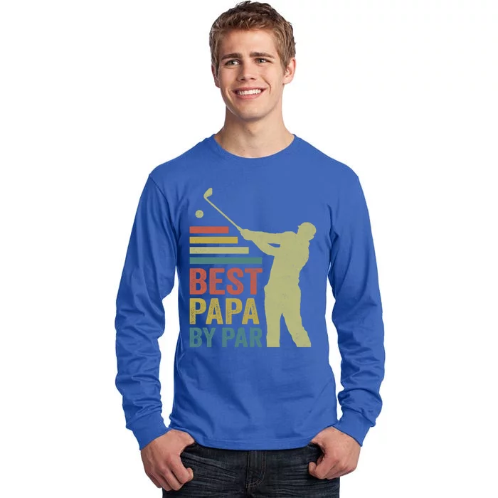 Funny Best Papa By Par FatherS Day Golf Grandpa Funny Gift Tall Long Sleeve T-Shirt