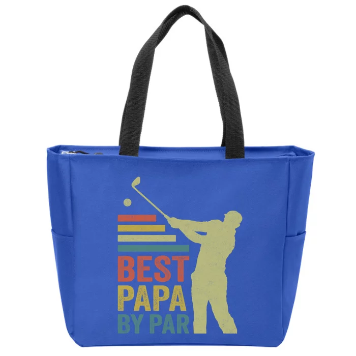 Funny Best Papa By Par FatherS Day Golf Grandpa Funny Gift Zip Tote Bag