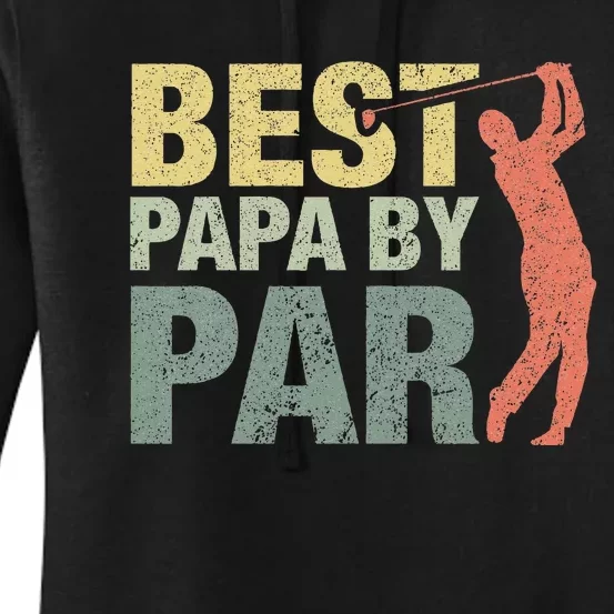 Funny Best Papa By Par Fathers Day Golf Gift Grandpa Women's Pullover Hoodie