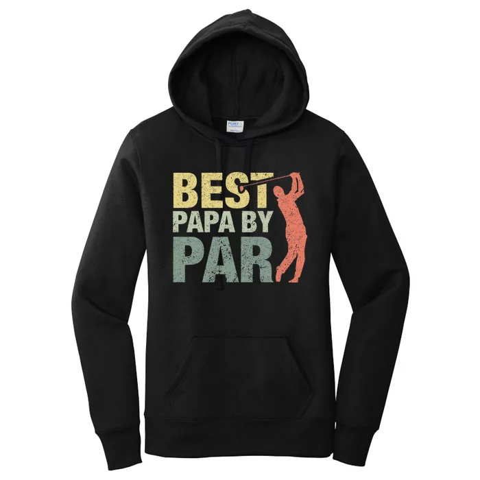 Funny Best Papa By Par Fathers Day Golf Gift Grandpa Women's Pullover Hoodie