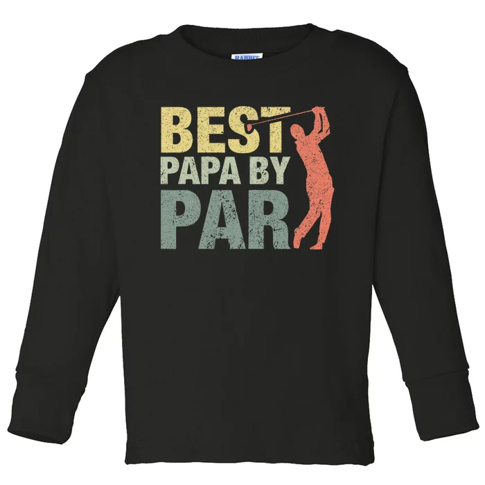 Funny Best Papa By Par Fathers Day Golf Gift Grandpa Toddler Long Sleeve Shirt