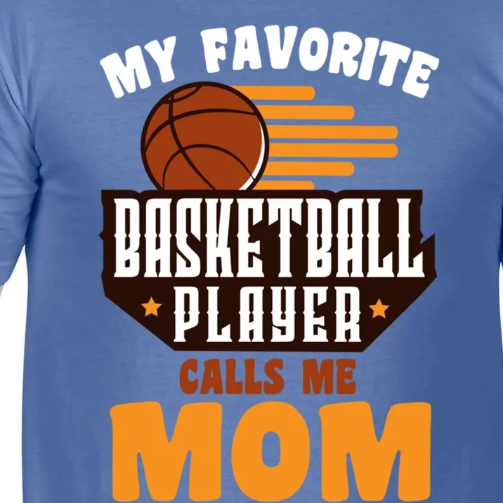 Favorite Basketball Player Calls Me Mom Basketball Gift Comfort Colors T-Shirt