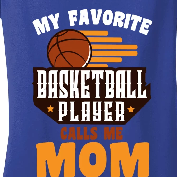 Favorite Basketball Player Calls Me Mom Basketball Gift Women's V-Neck T-Shirt