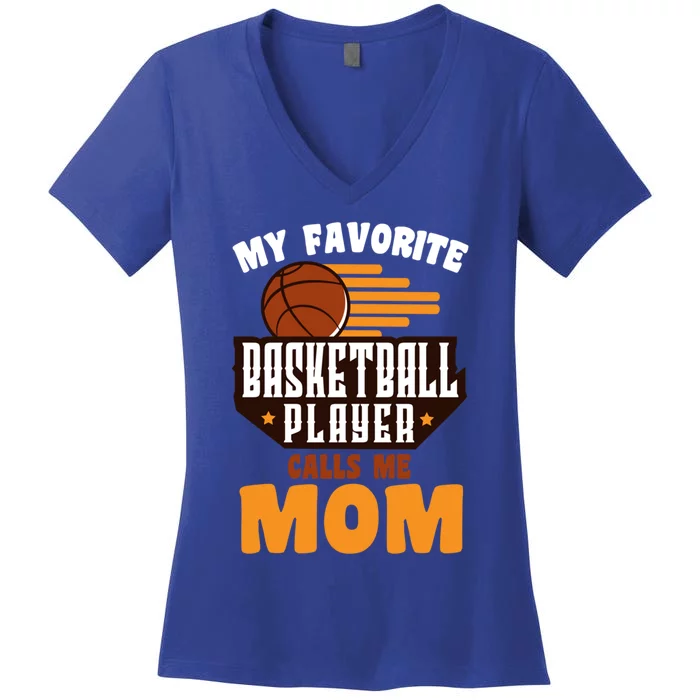 Favorite Basketball Player Calls Me Mom Basketball Gift Women's V-Neck T-Shirt