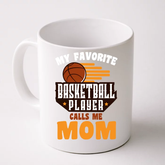 Favorite Basketball Player Calls Me Mom Basketball Gift Front & Back Coffee Mug