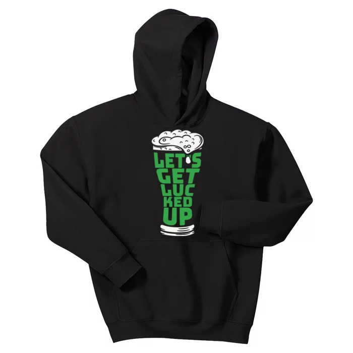 Funny Beer Patricks Day Lets Get Lucked Up Kids Hoodie