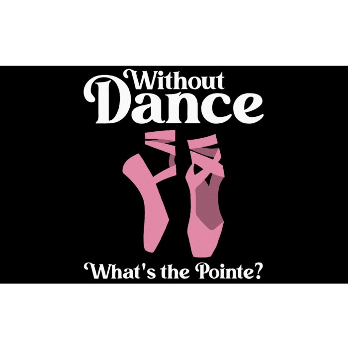 Funny Ballet Pointe For Ballerina Ballet Dancer Bumper Sticker