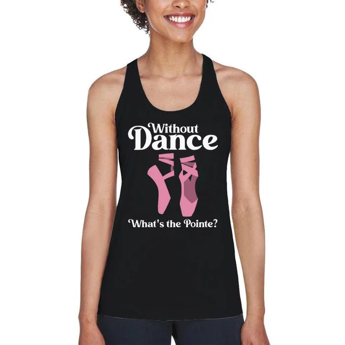 Funny Ballet Pointe For Ballerina Ballet Dancer Women's Racerback Tank