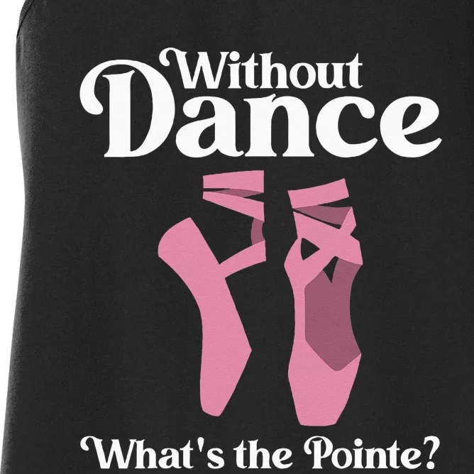 Funny Ballet Pointe For Ballerina Ballet Dancer Women's Racerback Tank