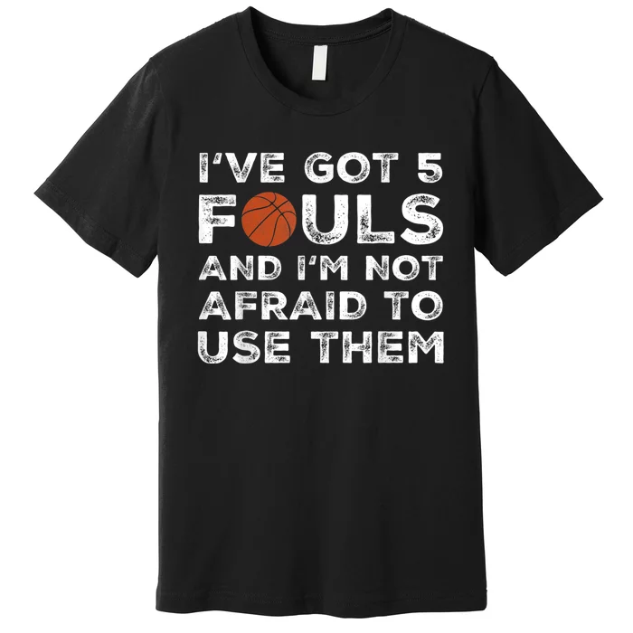 Funny Basketball Player - Hoops 5 Fouls Premium T-Shirt