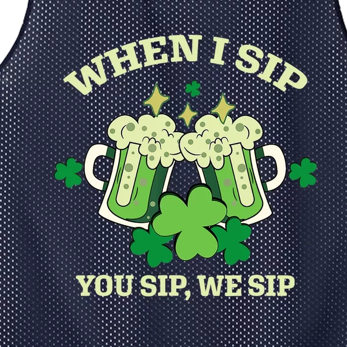 Funny Beer Party St Patricks Day When I Sip You Sip We Sip Mesh Reversible Basketball Jersey Tank