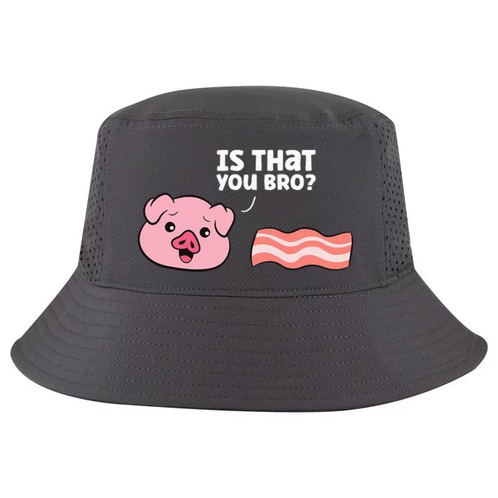 Funny Bacon Pig Is That You Funny Pork Bacon Cool Comfort Performance Bucket Hat