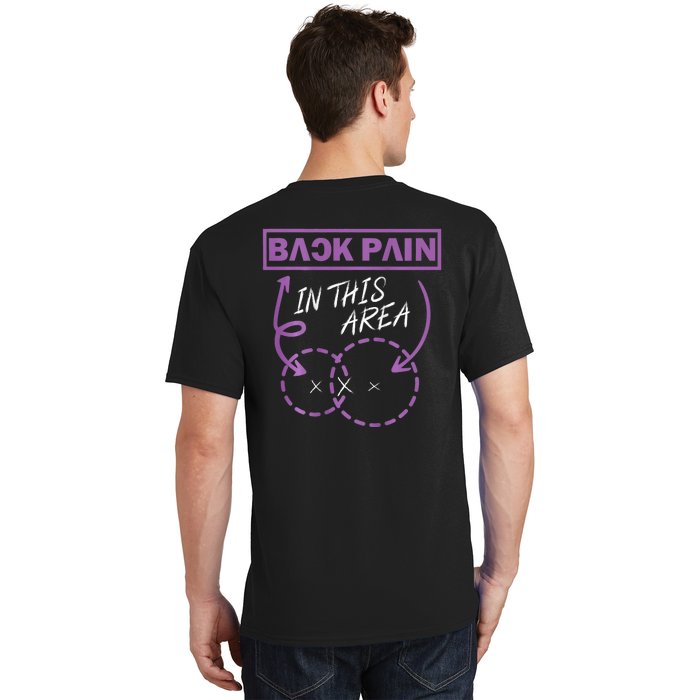 Funny Back Pain In This Area (On Back) Back Print T-Shirt