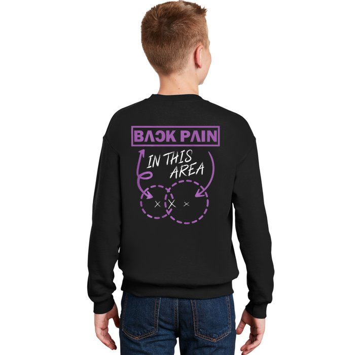 Funny Back Pain In This Area (On Back) Front & Back Kids Sweatshirt