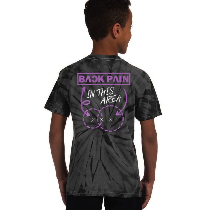 Funny Back Pain In This Area (On Back) Front & Back Kids Tie-Dye T-Shirt