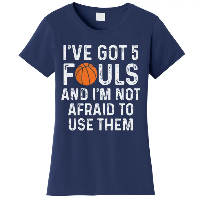 Funny Basketball Player Hoops 5 Fouls Women's T-Shirt