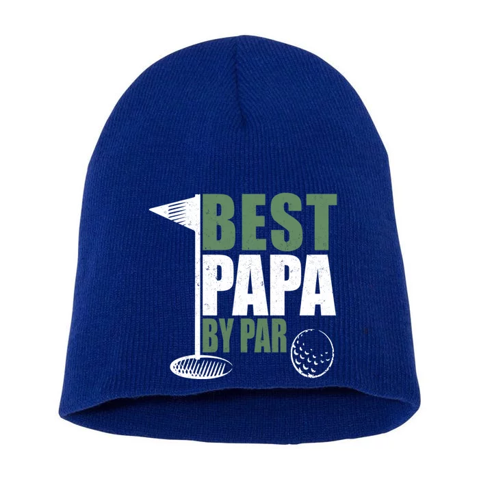 Funny Best Papa By Par FatherS Day Golf Dad Grandpa Gift Cute Gift Short Acrylic Beanie