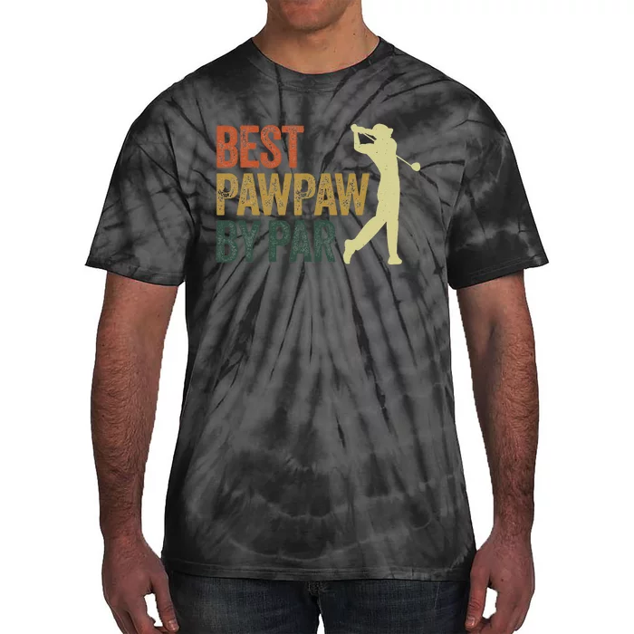 Funny Best Pawpaw By Par Apparel, Golf Dad Father's Day Tie-Dye T-Shirt