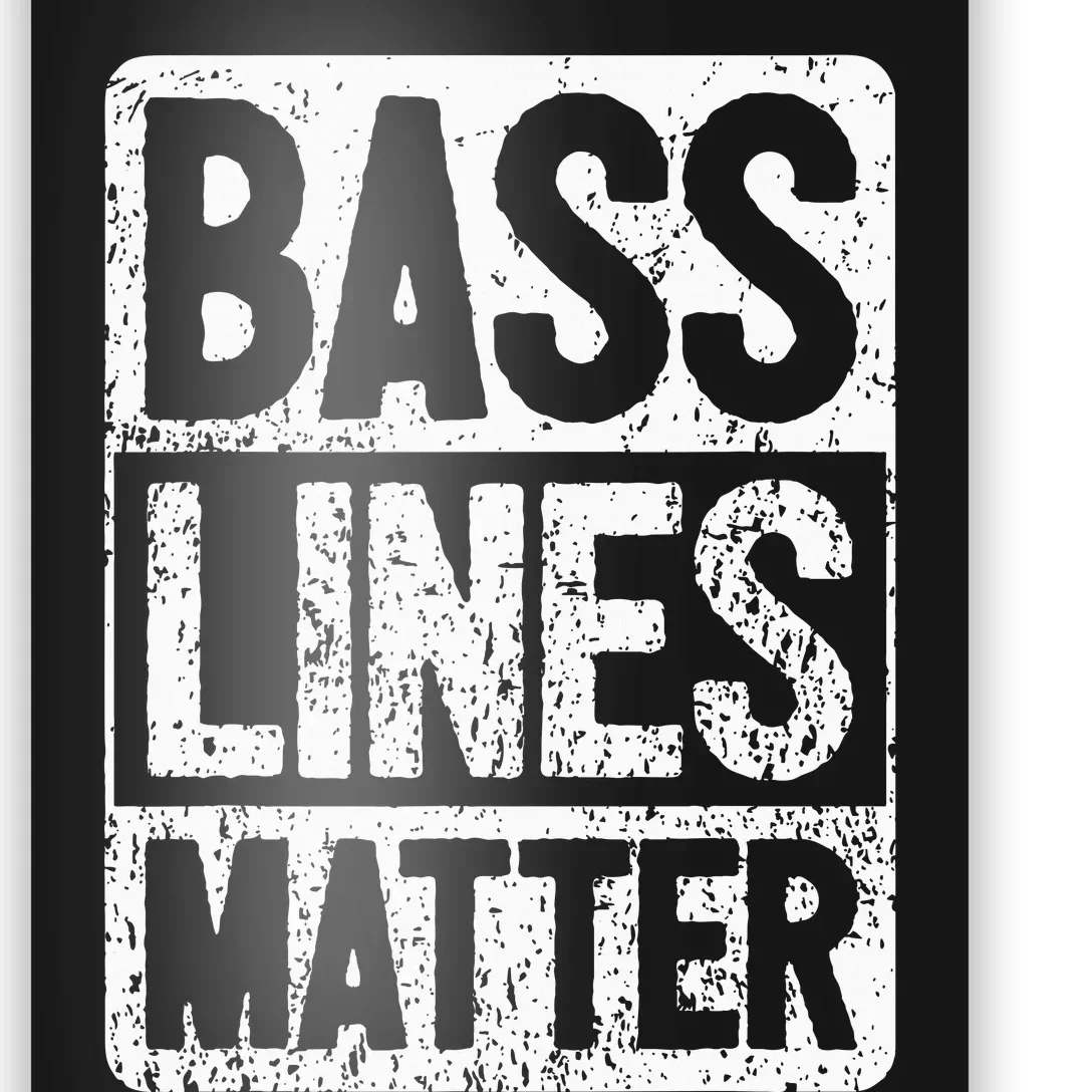 Funny Bass Player Bass Lines Matter Rock Bassist Poster