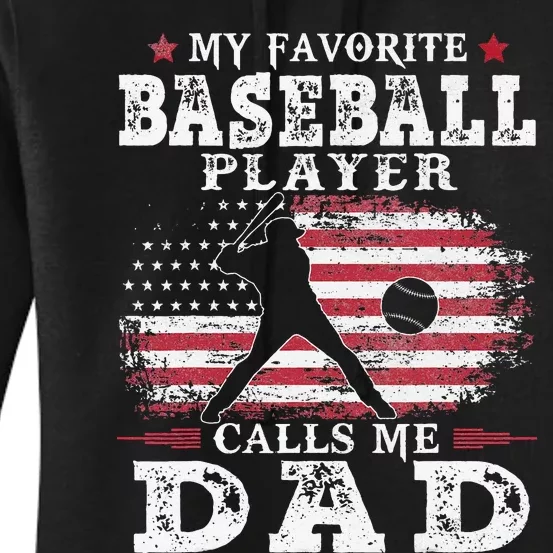 Favorite Baseball Player Calls Me Dad USA Flag Fathers Day Women's Pullover Hoodie