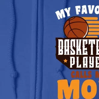 Favorite Basketball Player Calls Me Mom Basketball Gift Full Zip Hoodie