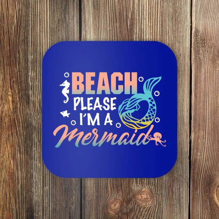 Fun Beach Please I'm A Mermaid Meaningful Gift Coaster