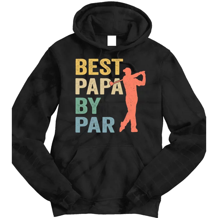 Funny Best Papa By Par Fathers Day Golf Grandpa Tie Dye Hoodie