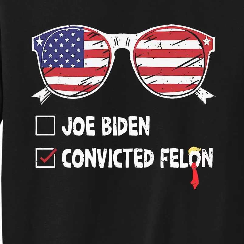 Funny Ballot Paper Voting I Voted For A Convicted Felon Tall Sweatshirt