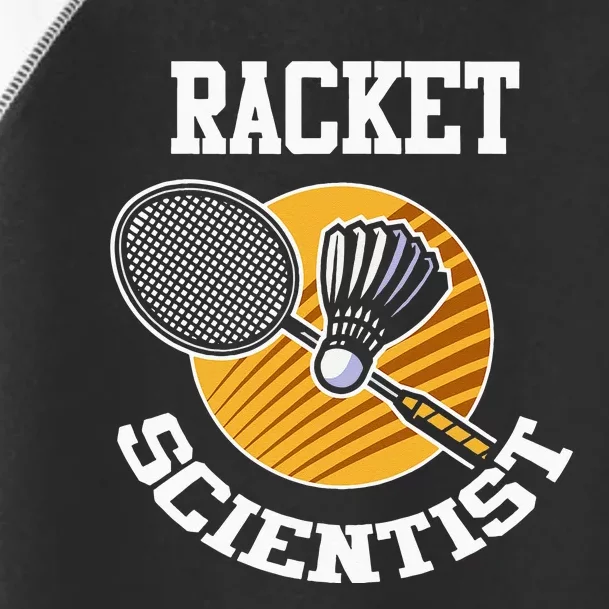 Funny Badminton Player Racket Scientist Badminton Gift Toddler Fine Jersey T-Shirt