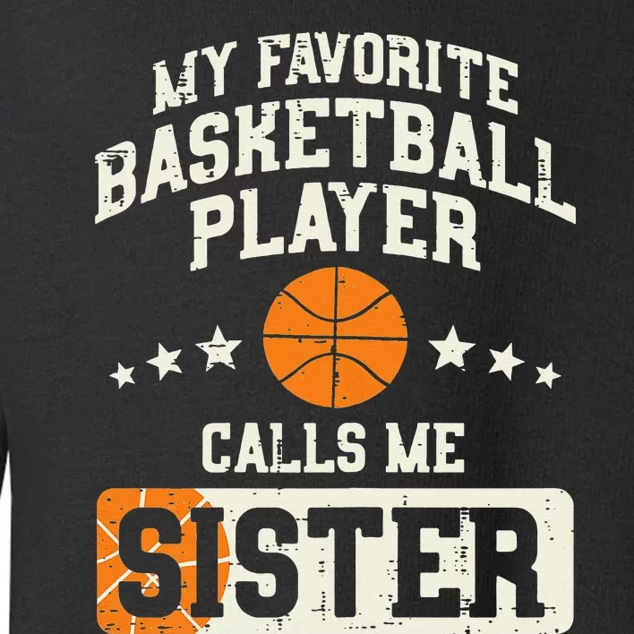 Favorite Basketball Player Sister Family Matching Toddler Sweatshirt