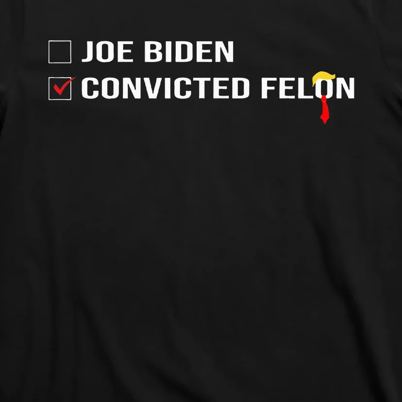 Funny Ballot Paper Voting I Voted For A Convicted Felon T-Shirt