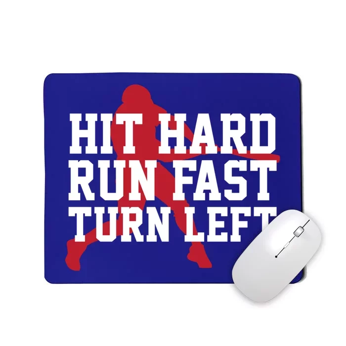 Funny Baseball Player Humor Hit Hard Run Fast Turn Left Gift Mousepad