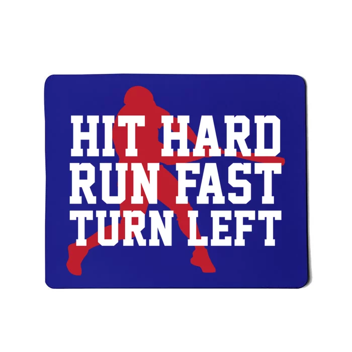 Funny Baseball Player Humor Hit Hard Run Fast Turn Left Gift Mousepad