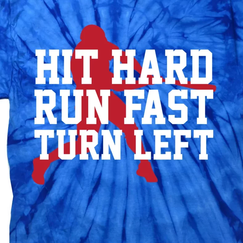 Funny Baseball Player Humor Hit Hard Run Fast Turn Left Gift Tie-Dye T-Shirt