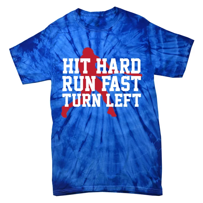 Funny Baseball Player Humor Hit Hard Run Fast Turn Left Gift Tie-Dye T-Shirt