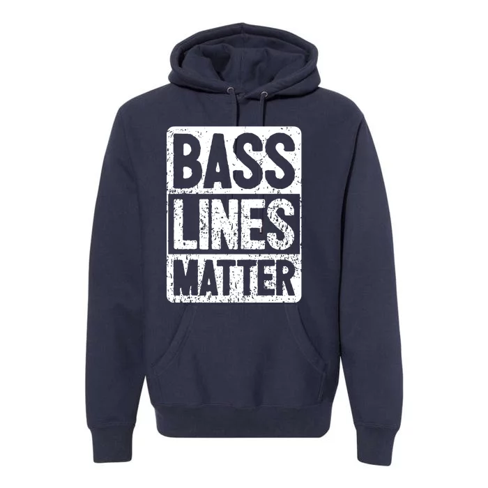 Funny Bass Player Bass Lines Matter Rock Bassist Premium Hoodie