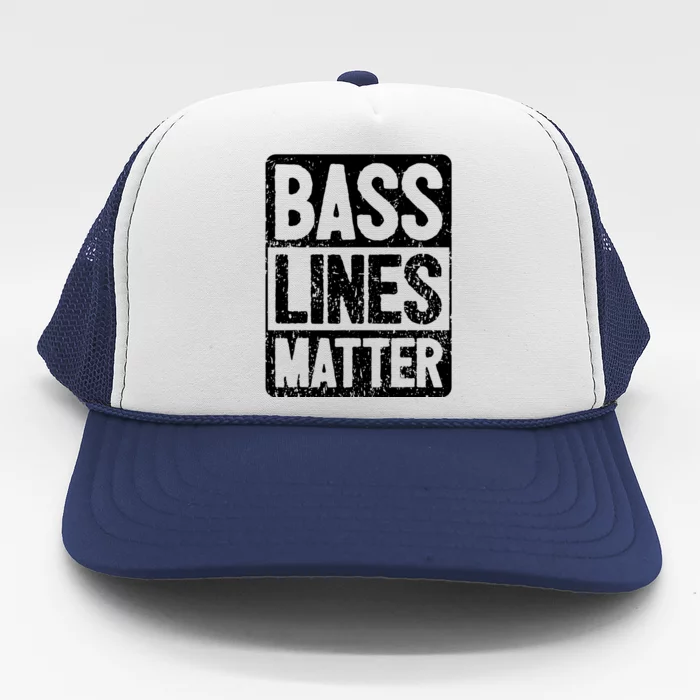 Funny Bass Player Bass Lines Matter Rock Bassist Trucker Hat