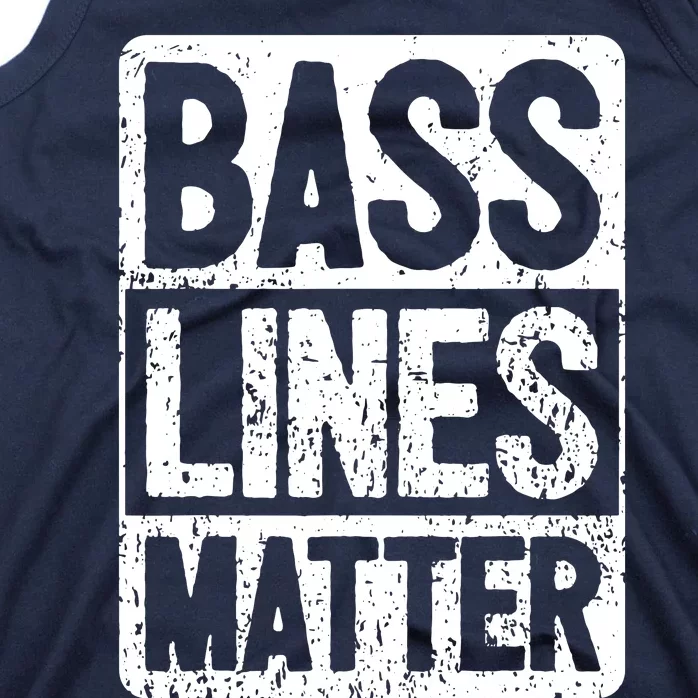 Funny Bass Player Bass Lines Matter Rock Bassist Tank Top