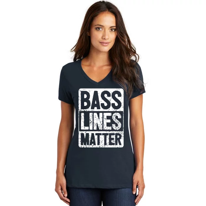 Funny Bass Player Bass Lines Matter Rock Bassist Women's V-Neck T-Shirt