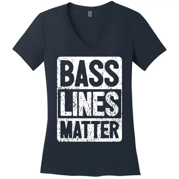 Funny Bass Player Bass Lines Matter Rock Bassist Women's V-Neck T-Shirt