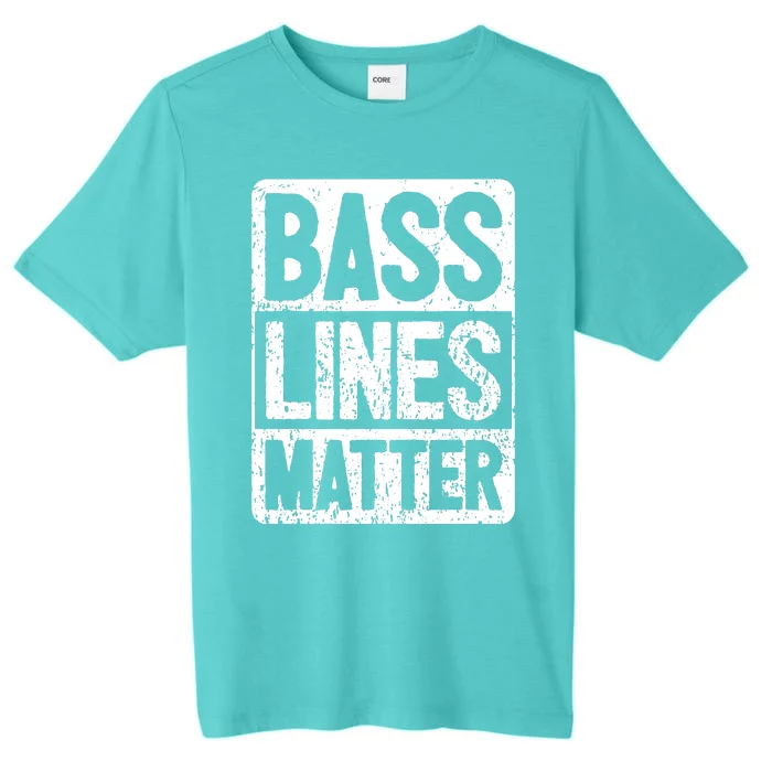 Funny Bass Player Bass Lines Matter Rock Bassist ChromaSoft Performance T-Shirt