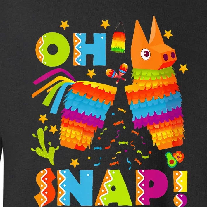 Funny Broken Pinata Oh Snap Cinco De Mayo Mexican Party Toddler Sweatshirt