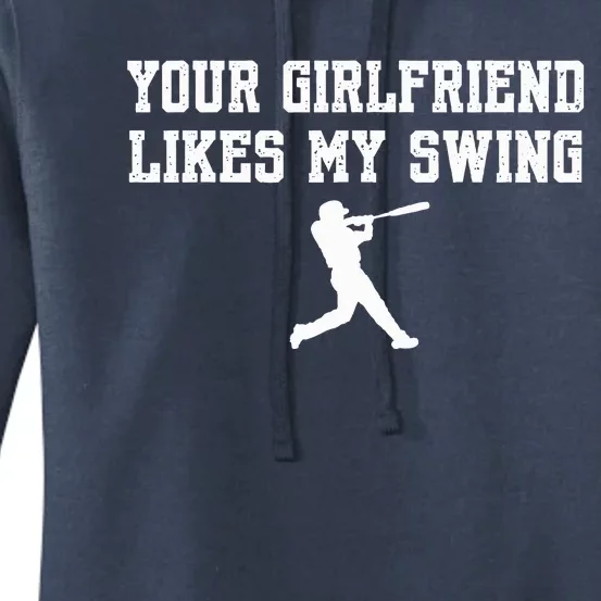 Funny Baseball Quote Your Girlfriend Likes My Swing Yo.Uth Women's Pullover Hoodie