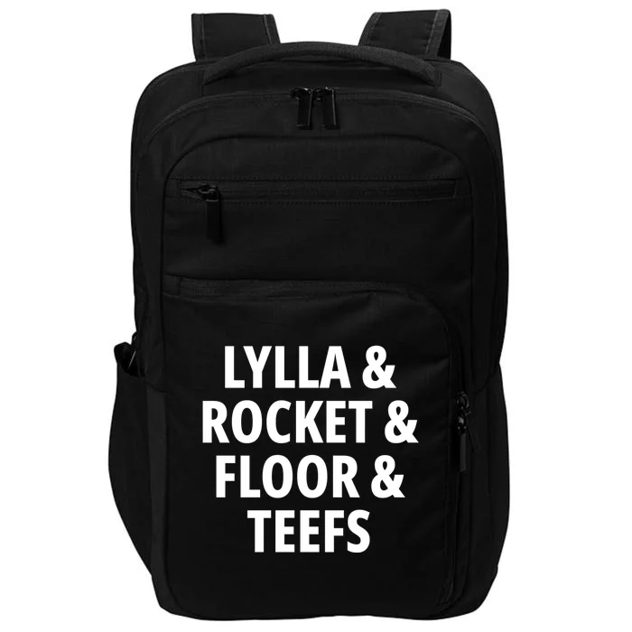 Funny Birthday Quote Lylla And Rocket And Floor And Teefs Impact Tech Backpack