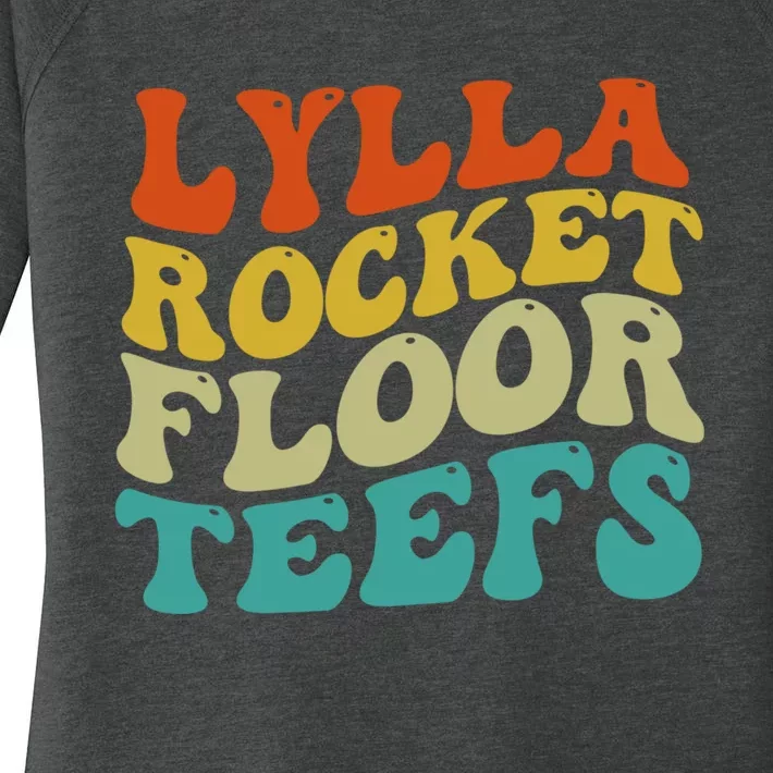 Funny Birthday Quote Lylla And Rocket And Floor And Teefs Women's Perfect Tri Tunic Long Sleeve Shirt